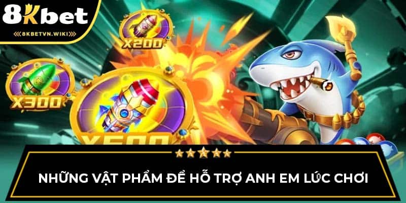 Những vật phẩm để hỗ trợ anh em lúc chơi