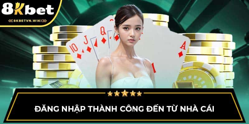 Đăng nhập thành công đến từ nhà cái