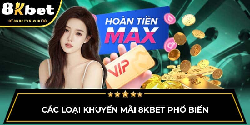 Khuyến mãi 8KBET đặc biệt cho các sự kiện lớn